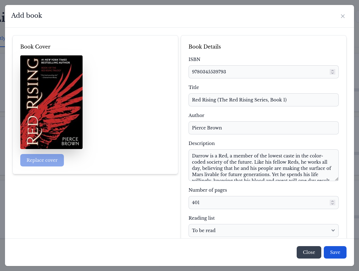 A screenshot of the "Add book" modal in the BookLogr interface. The left panel shows the book cover for "Red Rising" by Pierce Brown with a "Replace cover" button. The right panel contains a form with fields for ISBN, Title, Author, a text area for the book's Description, Number of pages, and a "Reading list" dropdown set to "To be read". "Close" and "Save" buttons are located at the bottom right.